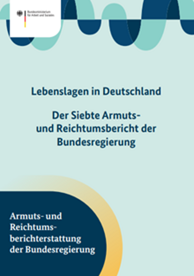 Cover: Lebenslagen in Deutschland: Der Siebte Armuts- und Reichtumsbericht der Bundesregierung