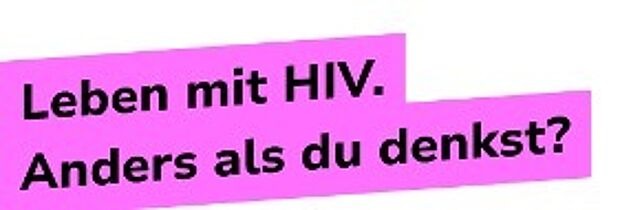 Banner mit Schriftzug Leben mit HIV. Anders als du denkst?