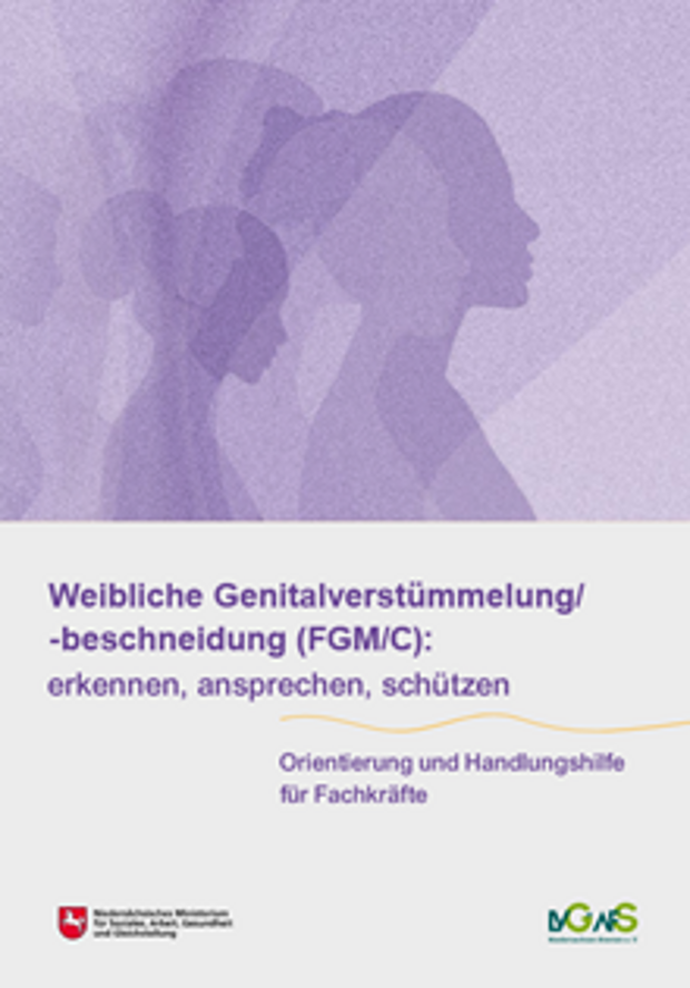 Cover: Weibliche Genitalverstümmelung/-beschneidung (FGM/C): erkennen, ansprechen, schützen