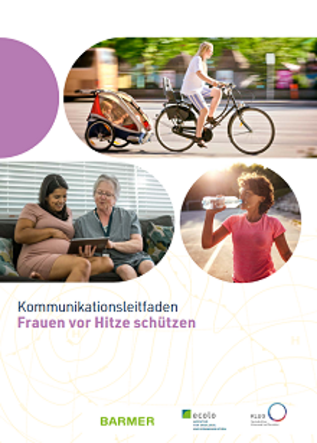 Cover: Kommunikationsleitfaden: Frauen vor Hitze schützen