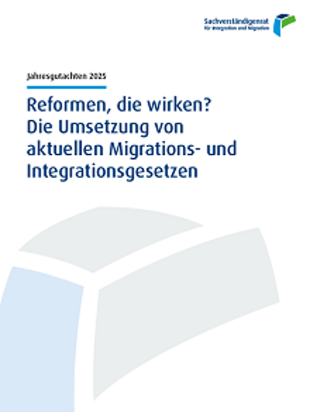Cover: Jahresgutachten – Reformen, die wirken? Zur Umsetzung von aktuellen Migrations- und Integrationsgesetzen